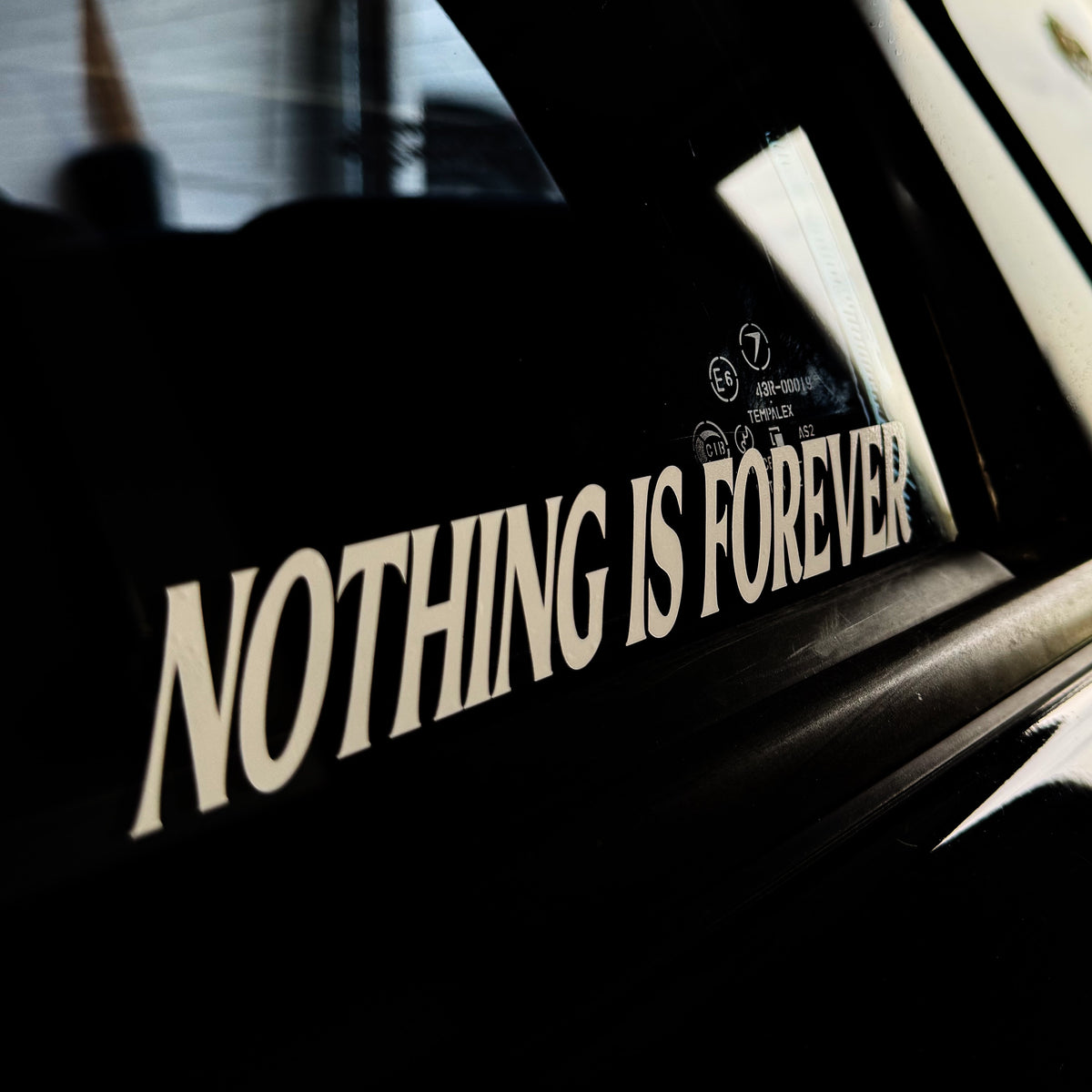 Nothing Is Forever decal matte black