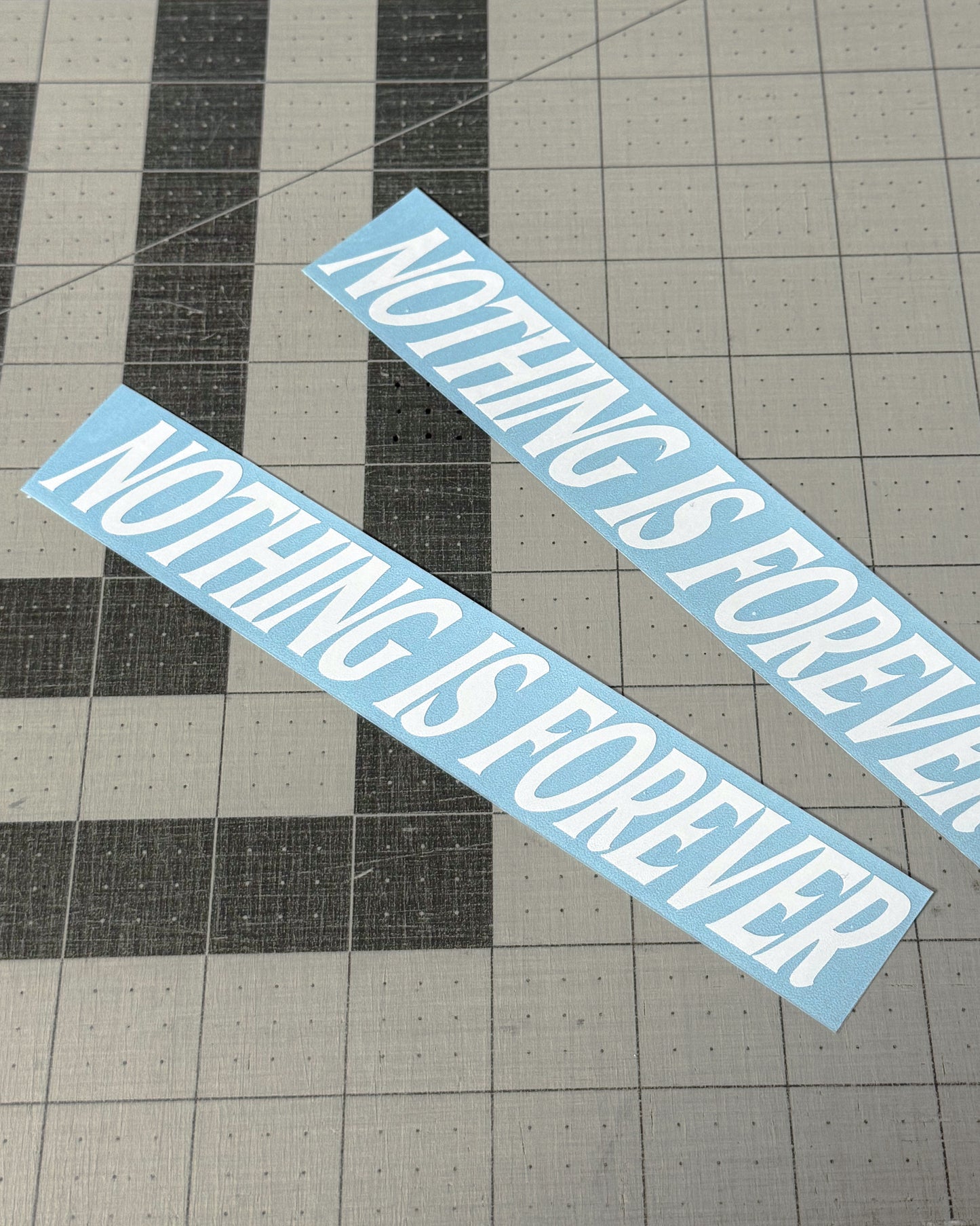Nothing is Forever - Sticker