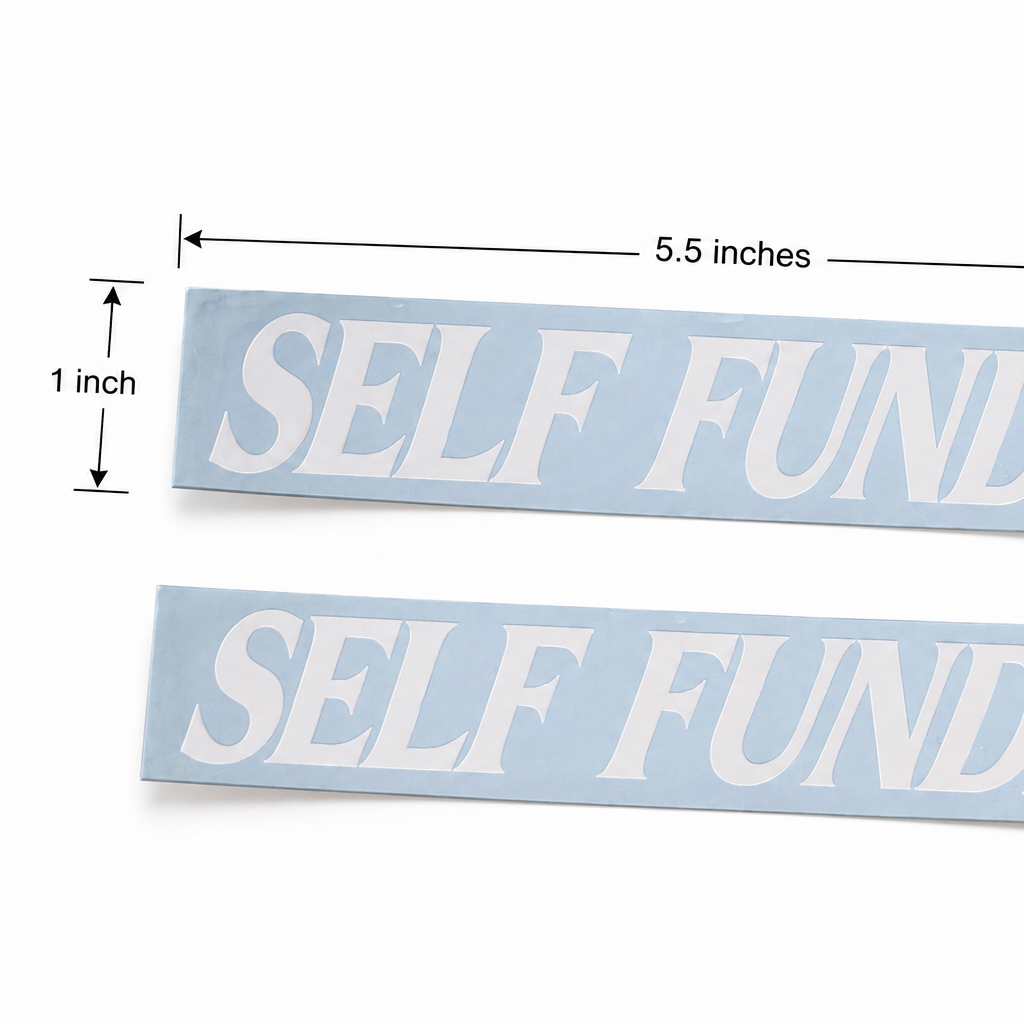 Self Funded Decal - Motivational Vinyl Car Sticker