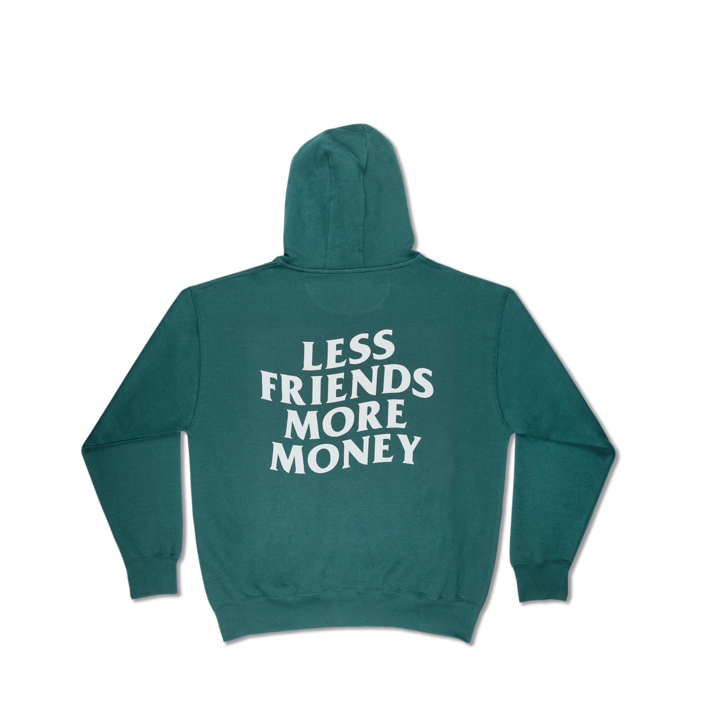 LESS FRIENDS MORE MONEY HOODIE