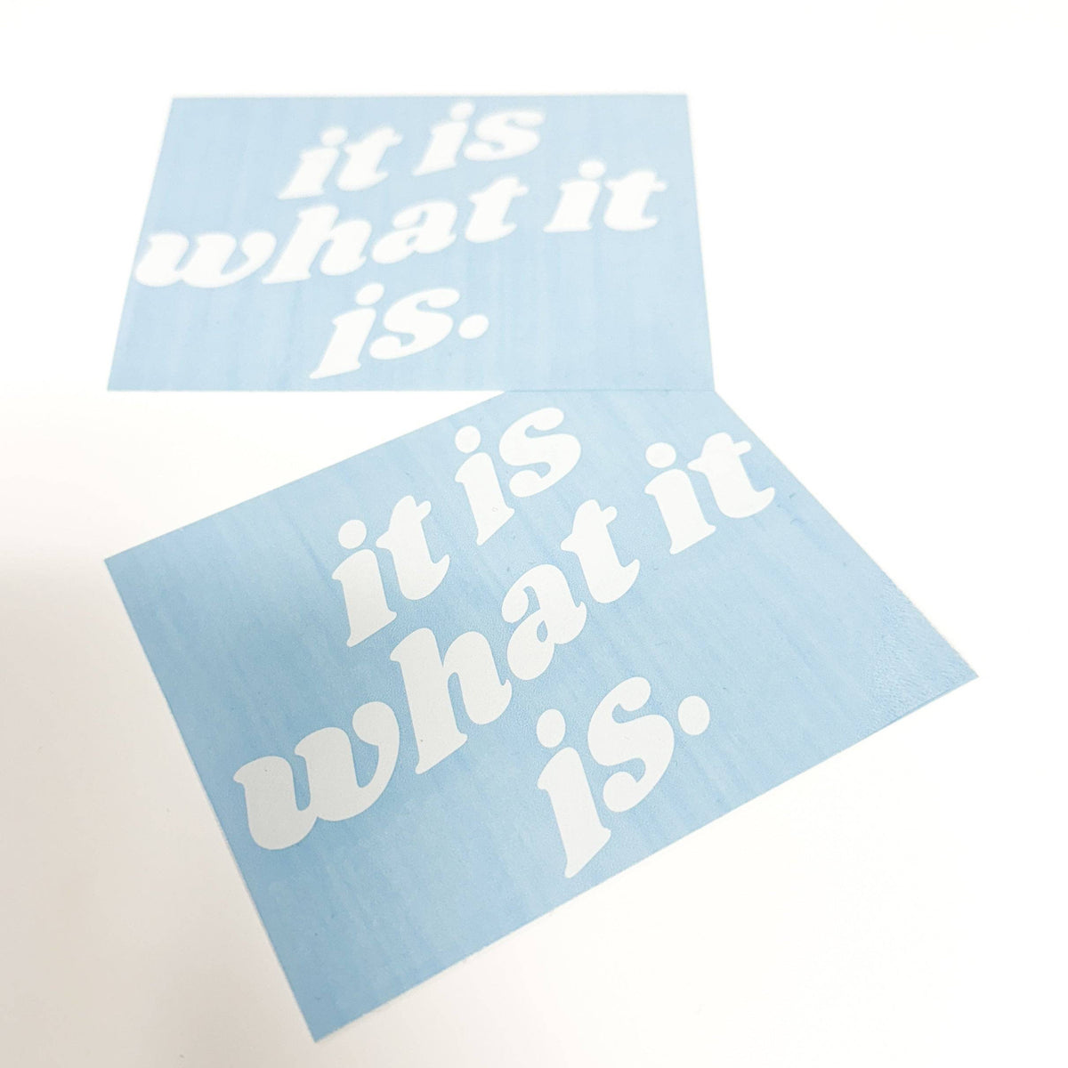 It Is What It Is vinyl car decal - Streetfuel