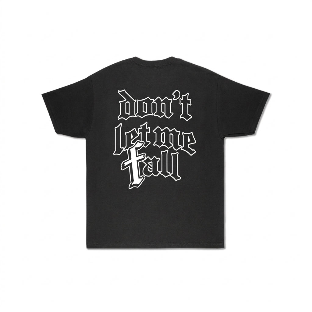 Don't Let Me Fall black t-shirt back print - Streetfuel