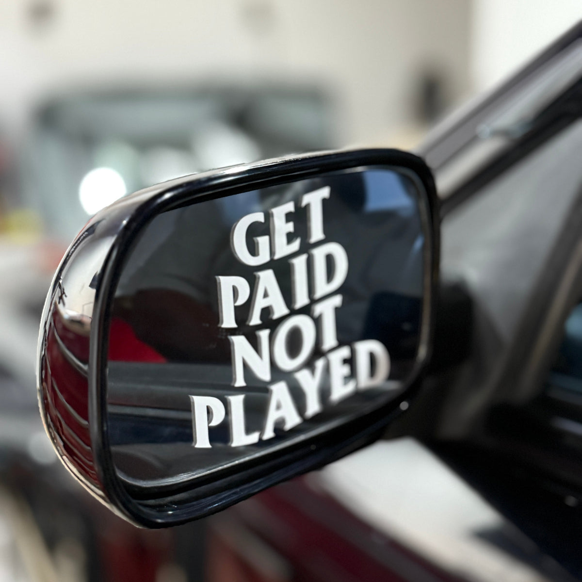 Get Paid Not Played vinyl car decal, view 2 - Streetfuel