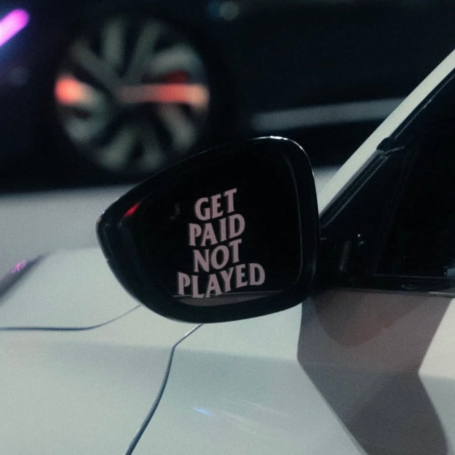 Get Paid Not Played vinyl car decal - Streetfuel