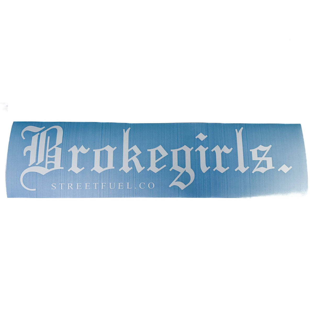 Brokegirls V1 banner matte black vinyl