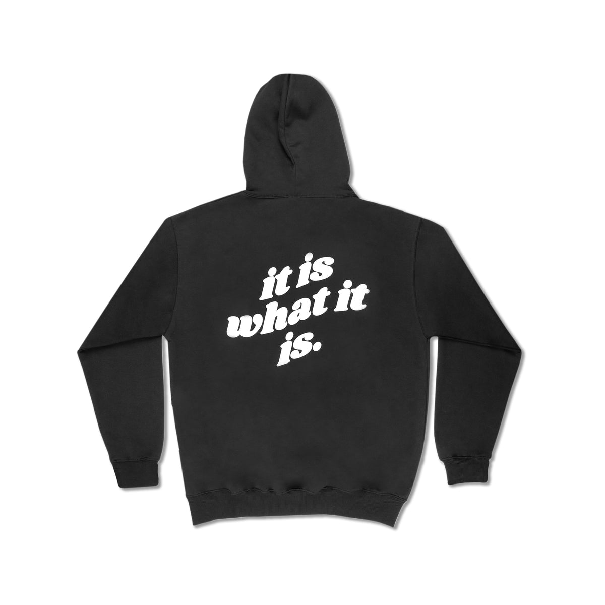 It Is What It Is black puff print hoodie back - Streetfuel motivational streetwear