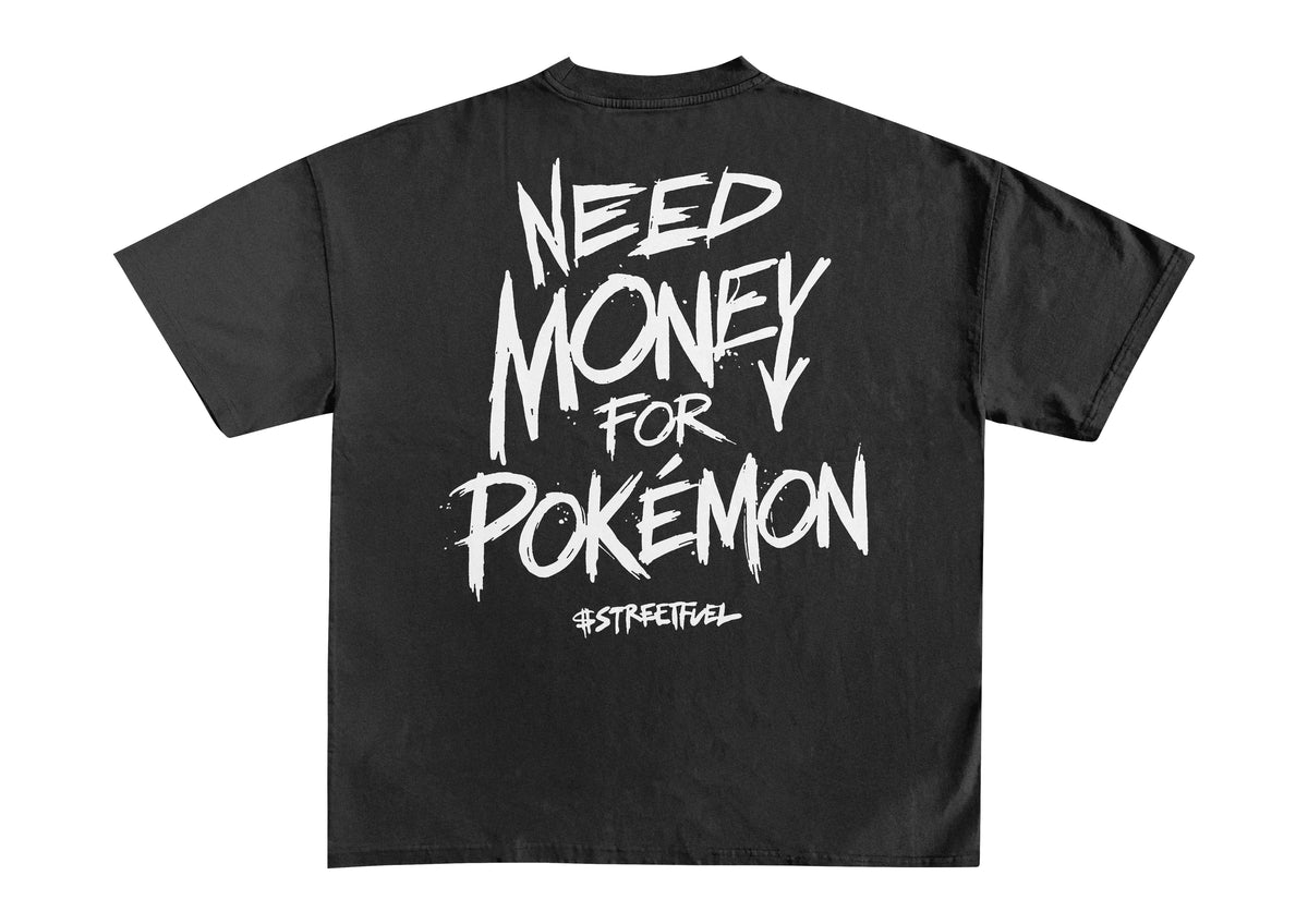 Need Money For Pokemon t-shirt back print