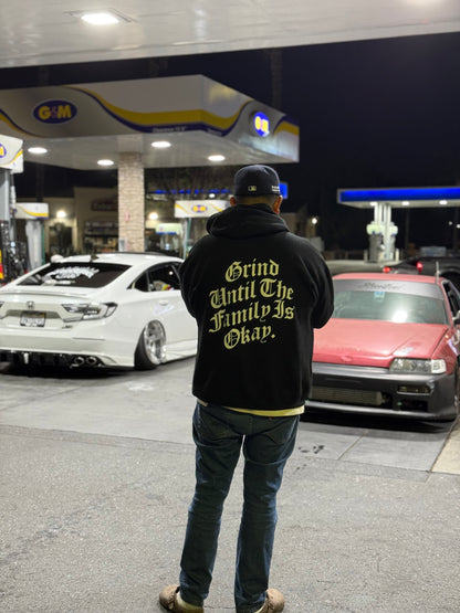 GRIND UNTIL THE FAMILY IS OKAY V3 HOODIE