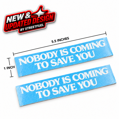 Nobody Is Coming To Save You Decal - Motivational Vinyl Car Sticker