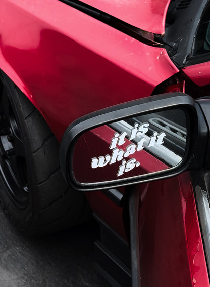 IT IS WHAT IT IS DECALS