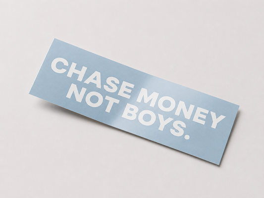 CHASE MONEY NOT GIRLS DECALS
