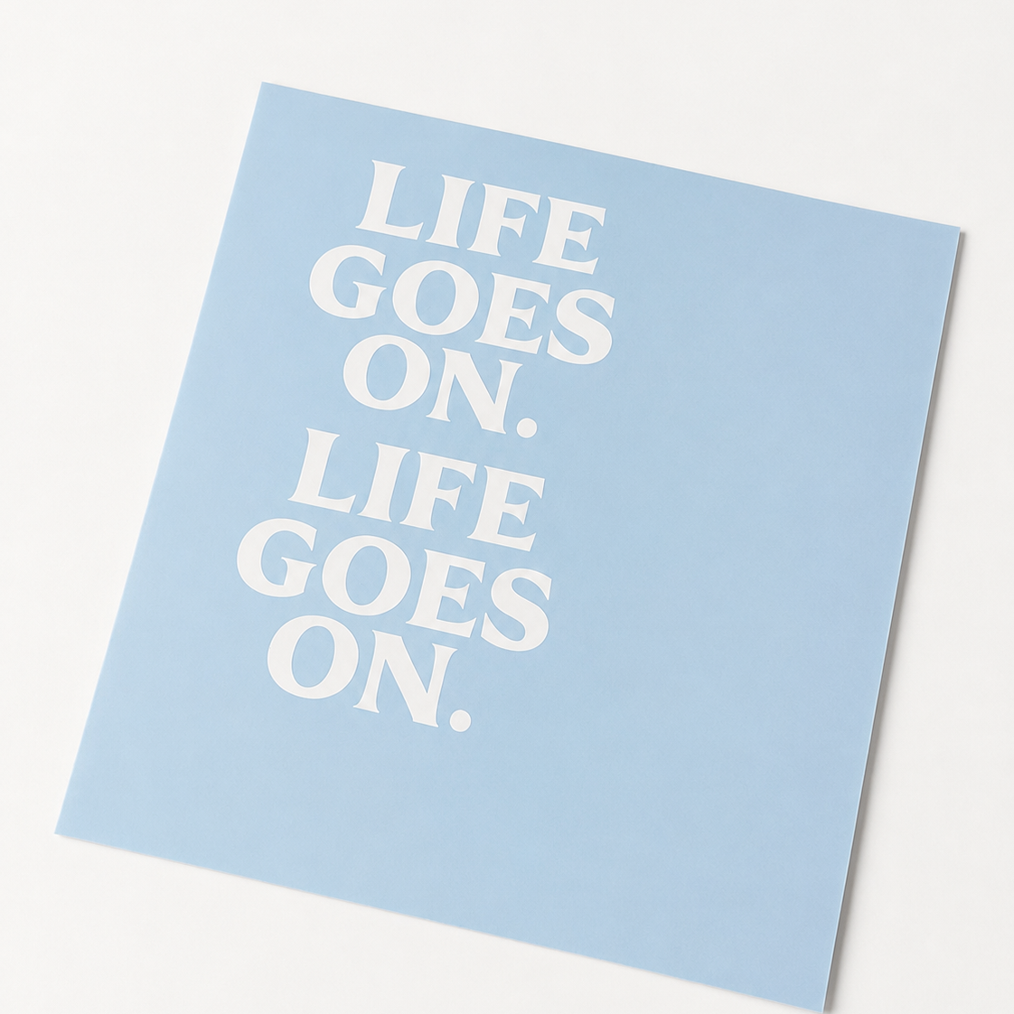 Life goes on