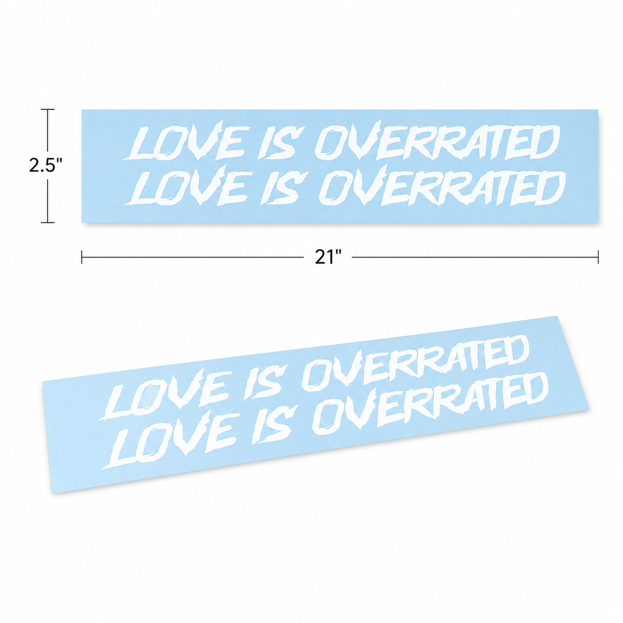 Love Is Overrated Banner - Rear Window Vinyl Banner