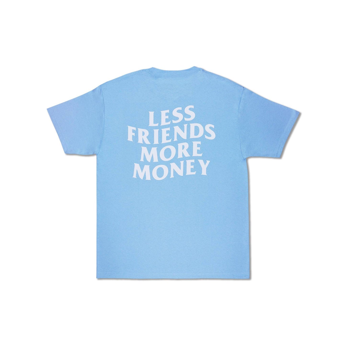 Blue tee with 'Less Friends More Money' back print