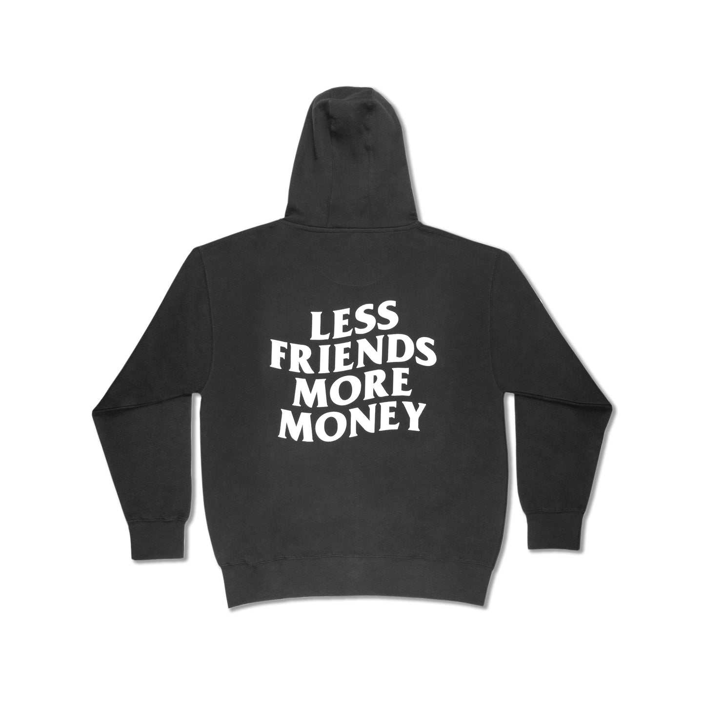 ZIP UP LESS FRIENDS MORE MONEY HOODIE