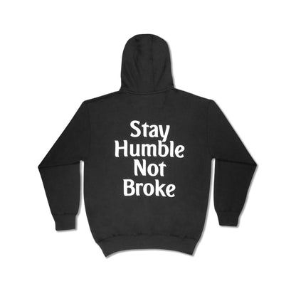 STAY HUMBLE NOT BROKE HOODIE