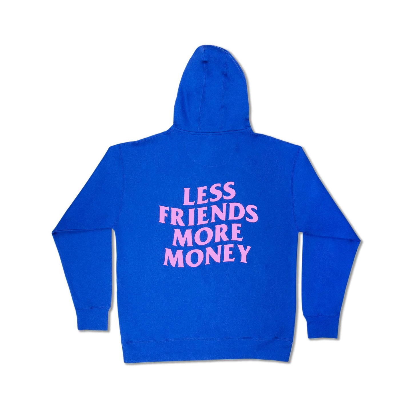 ZIP UP LESS FRIENDS MORE MONEY HOODIE