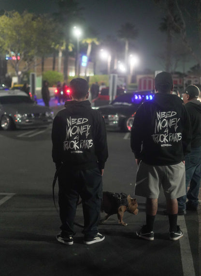 NEED MONEY FOR TRUCK PARTS HOODIE
