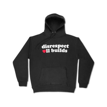 DISRESPECT ALL BUILDS HOODIE