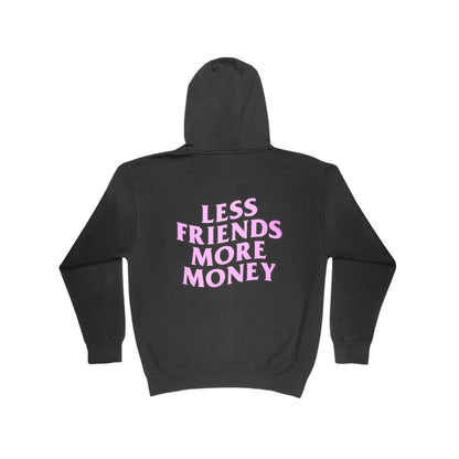 Black hoodie with pink 'Less Friends More Money' back print