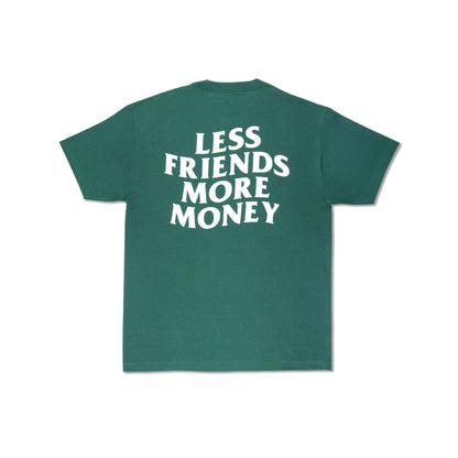 Green tee with 'Less Friends More Money' back print