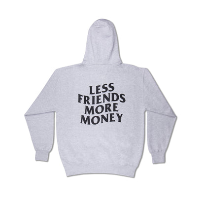 Gray hoodie with 'Less Friends More Money' back print