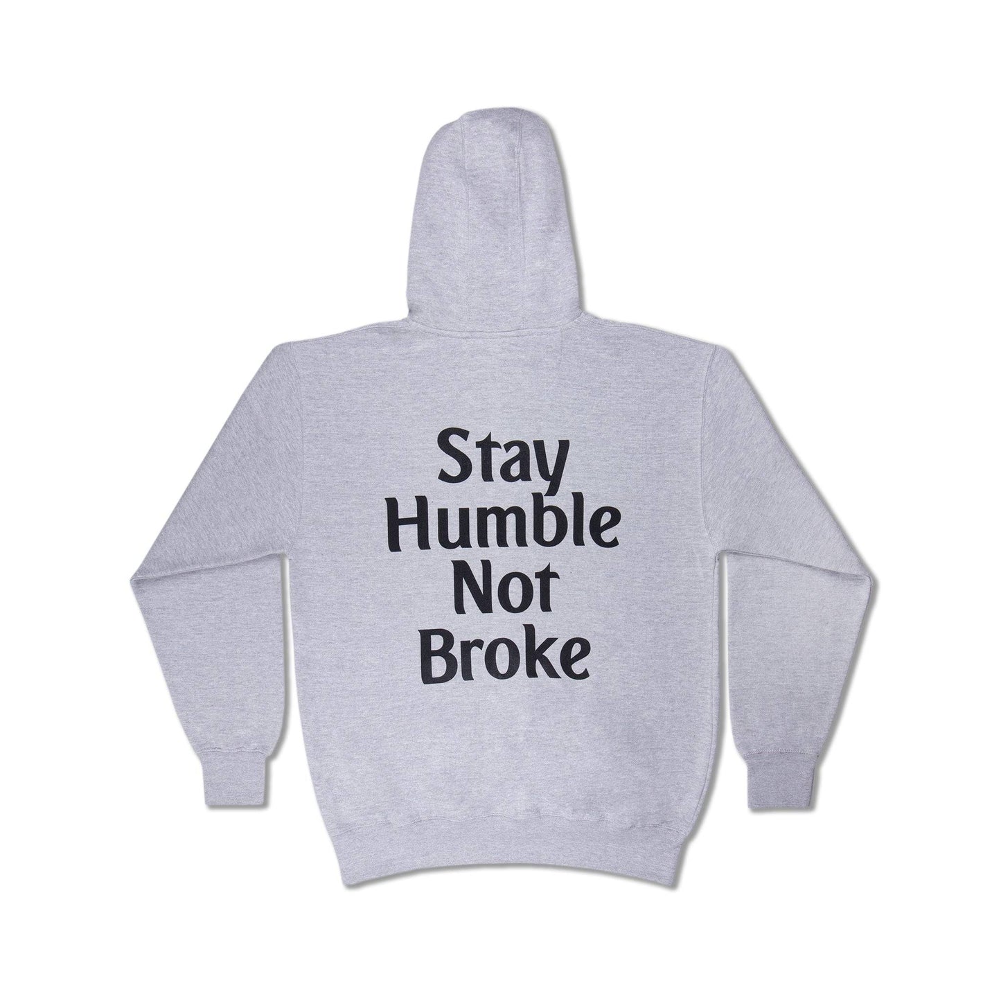 STAY HUMBLE NOT BROKE HOODIE