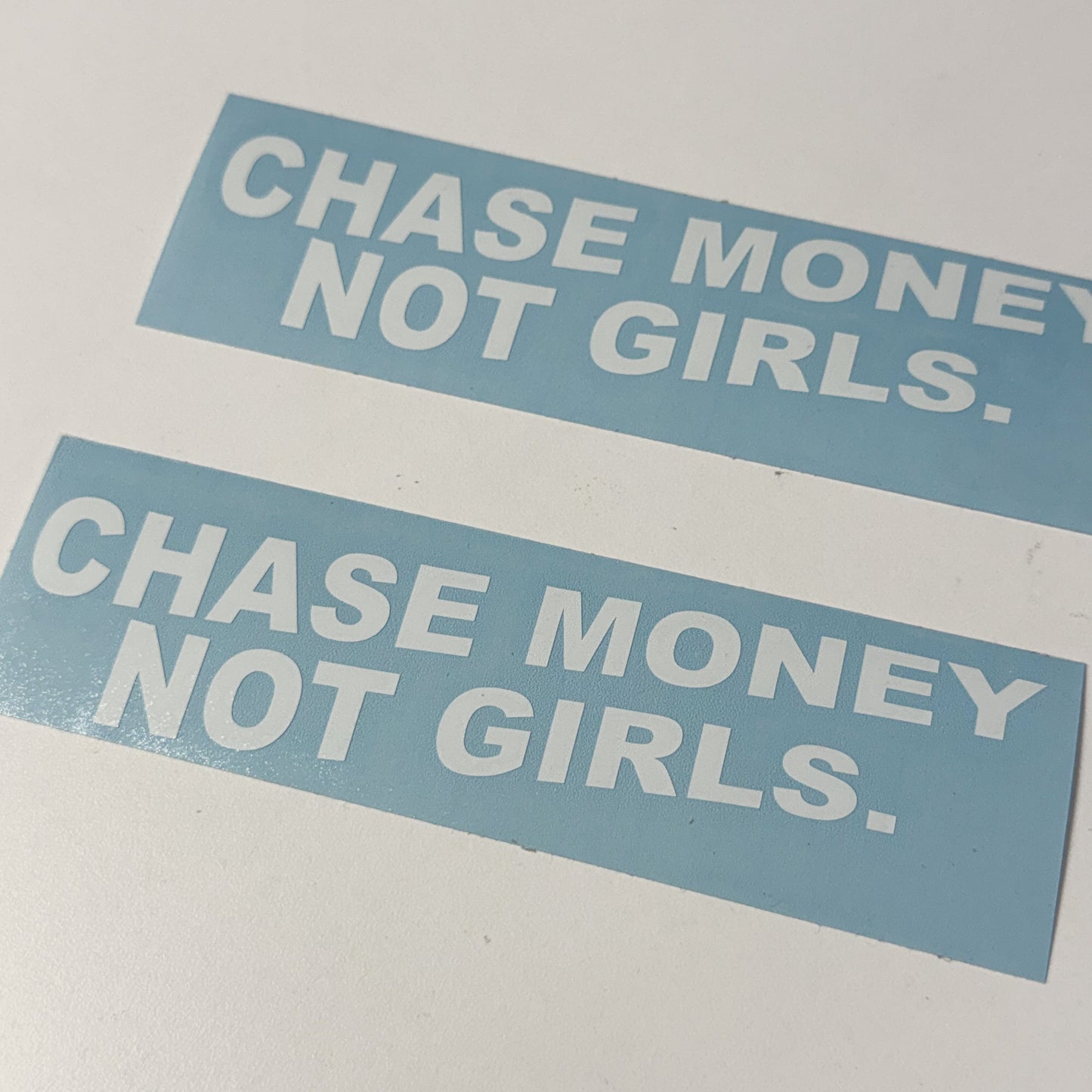 CHASE MONEY NOT GIRLS DECALS