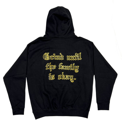 GRIND UNTIL THE FAMILY IS OKAY HOODIE