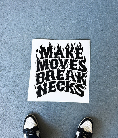 MAKE MOVES BREAK NECKS DECALS