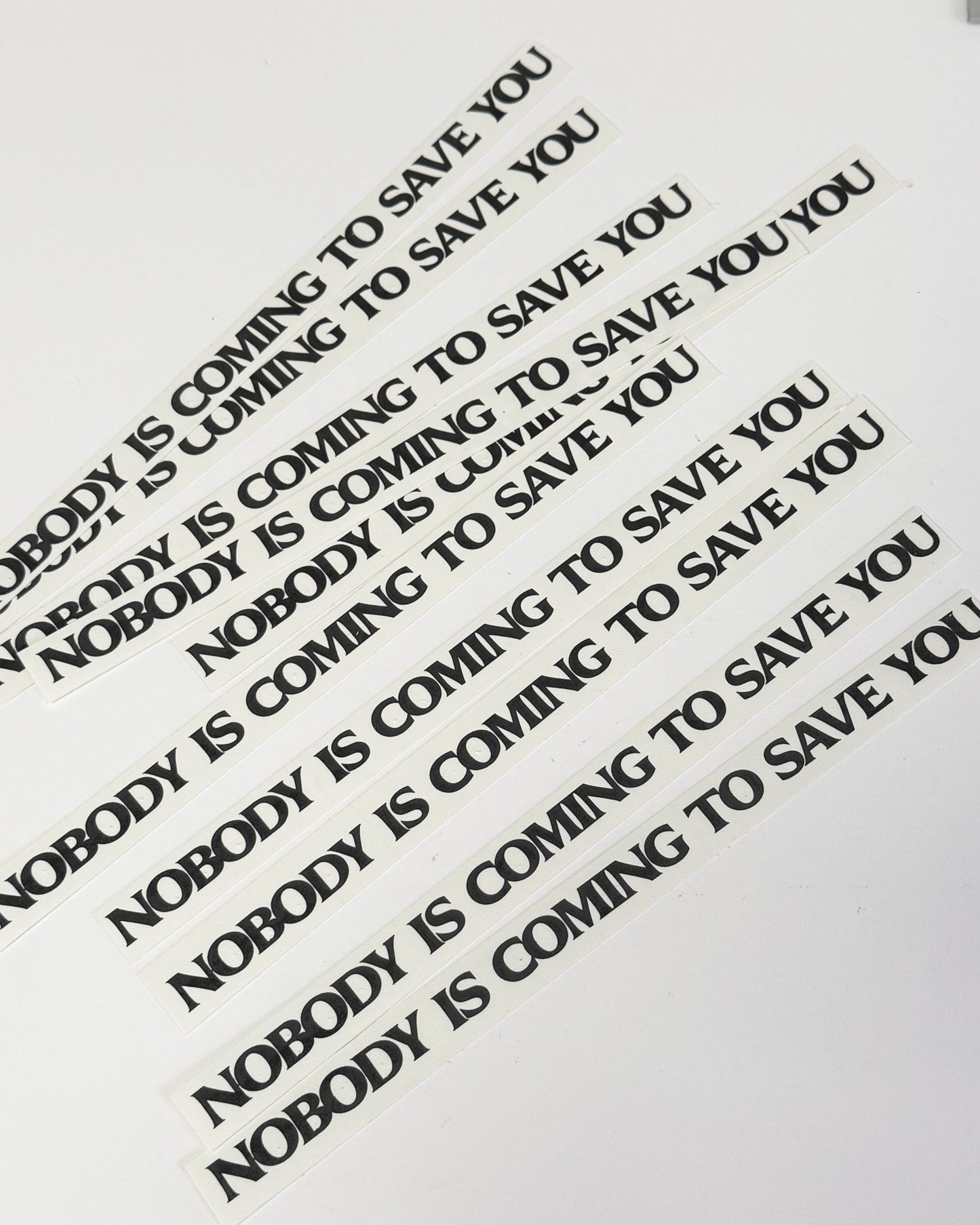 NOBODY IS COMING TO SAVE YOU DECALS