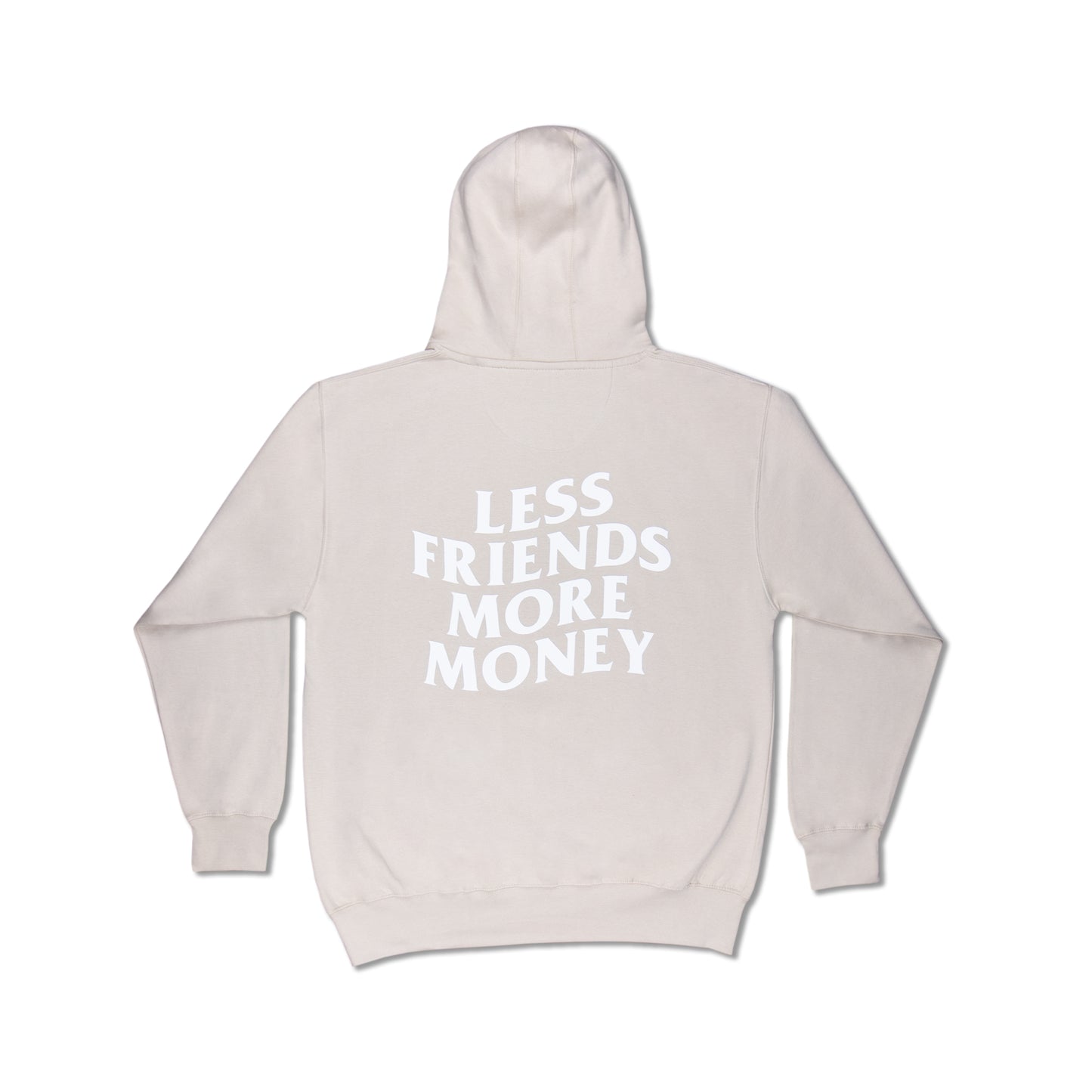 LESS FRIENDS MORE MONEY HOODIE