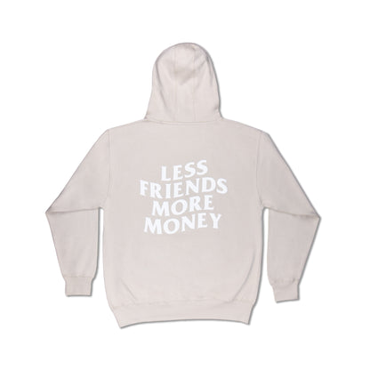 LESS FRIENDS MORE MONEY HOODIE