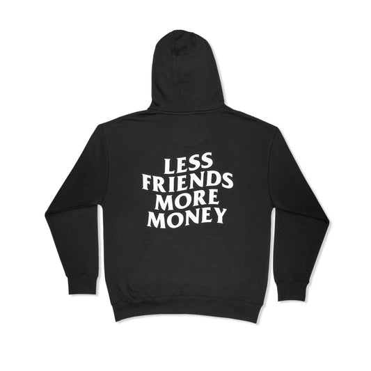 Black hoodie with 'Less Friends More Money' back print