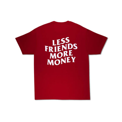 Red tee with 'Less Friends More Money' back print