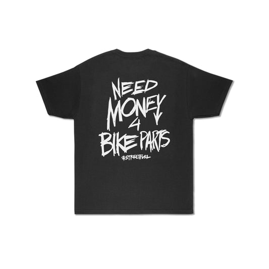 NEED MONEY FOR BIKE PARTS TEE