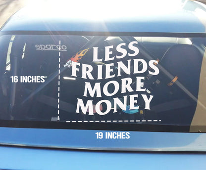 Less Friends More Money Car Banner
