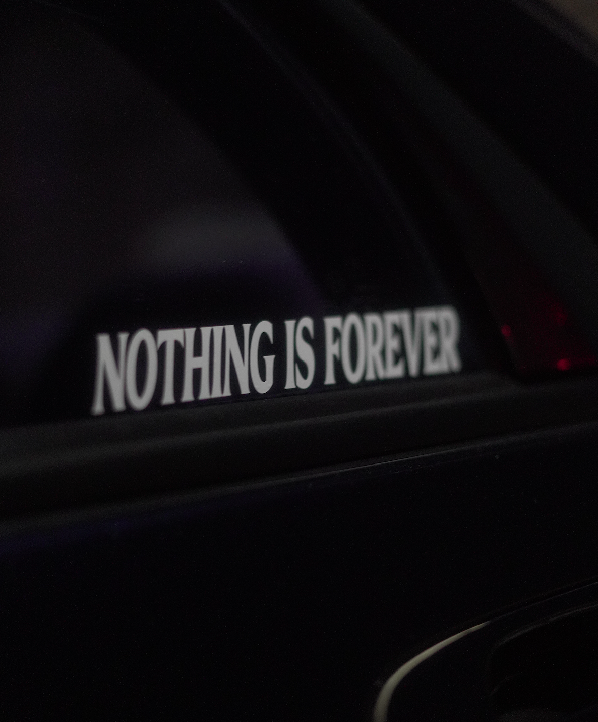 Nothing is Forever - Sticker
