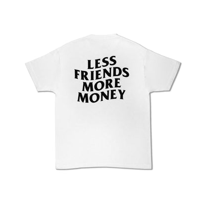 White tee with 'Less Friends More Money' back print