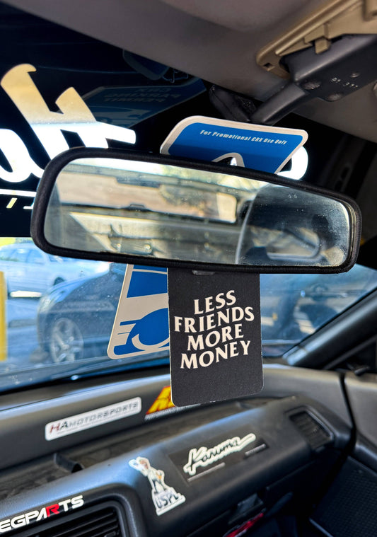 LESS FRIENDS MORE MONEY AIR FRESHENER