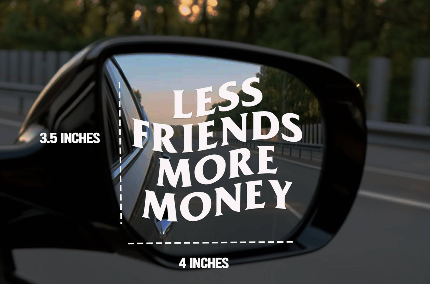 LESS FRIENDS MORE MONEY DECALS